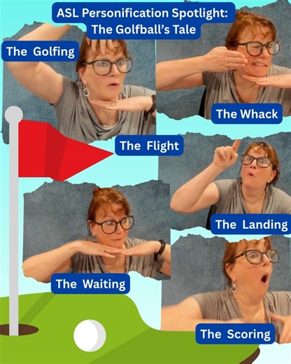 Trix Bruce | ASL Personification Sequence: The Golfball’s Journey 1. The Golfing – The golfball sits proudly on the tee, ready for action. 2. The Whack... | Instagram