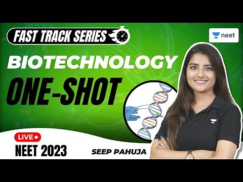 Biotechnology in One Shot | Fast Track Series for NEET 2023 | Seep Pahuja