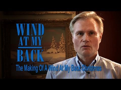 The Making of A Wind At My Back Christmas