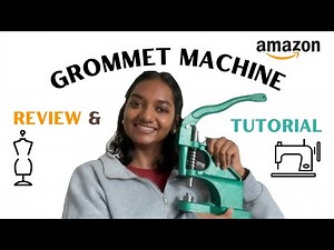 Grommet / Eyelet Machine Review & Tutorial | Amazon