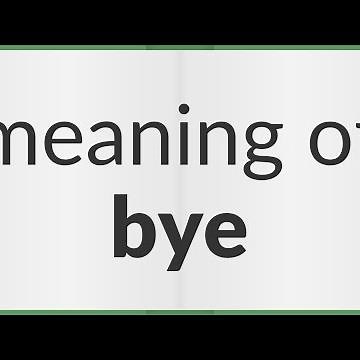 Bye | meaning of Bye