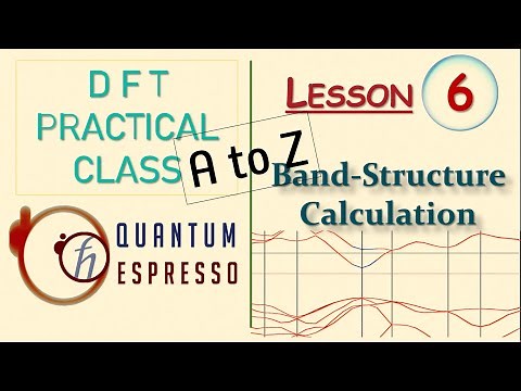 BAND STRUCTURE CALCULATION IN QUANTUM ESPRESSO_PRACTICAL DFT _LESSON_5