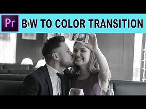 Black and White to Color Transition - Adobe Premiere pro tutorial