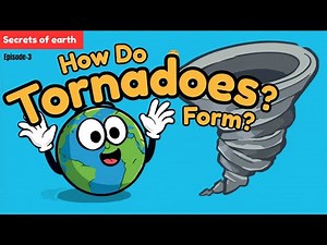How Do Tornadoes Form? |Secrets of Earth | Episode-3| Science