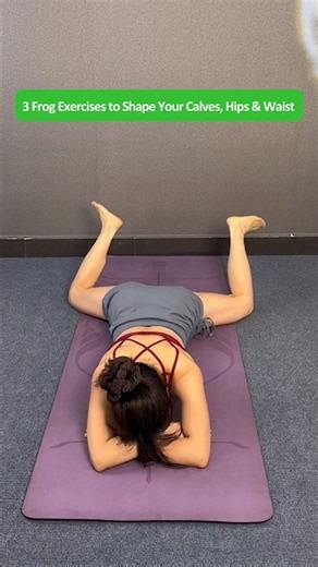 Do These 3 Frog Exercises Every Day to Sculpt Your Calves, Hips and Waist at Home