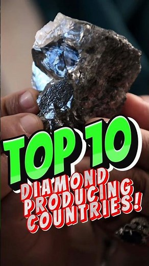 World’s Top 10 Diamond Producing Countries 💎🌍