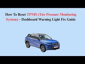 How To Reset TPMS (Tire Pressure Monitoring System) – Dashboard Warning Light Fix Guide