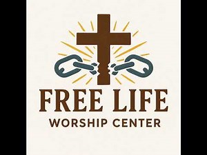 Free Life Worship Center Live Stream