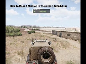 Arma 3 - How To Make a Mission in the Eden Editor