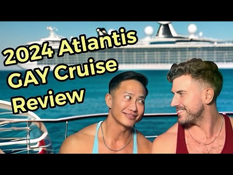 2024 Atlantis Gay Cruise Review