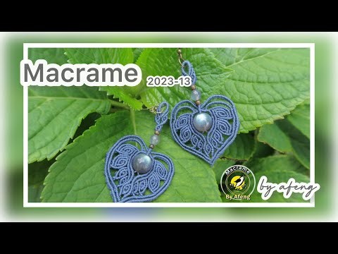 Macrame by Afeng: 2023-13｜Macrame Tutorial｜Macrame Earrings｜编绳｜DIY｜
