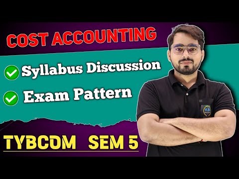 TYBCom SEM -5 | Cost Accounting| Syllabus and Paper Pattern| Mumbai University|