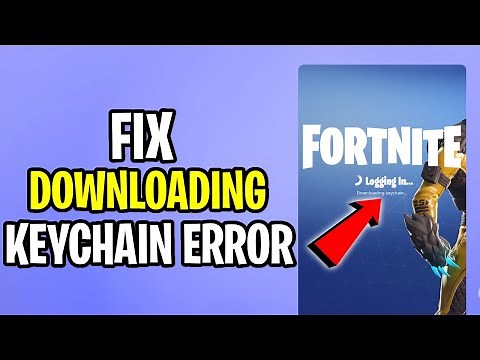 How to Fix Stuck on ‘Downloading Keychain Error’ in Fortnite | 2022 | Bytes Media