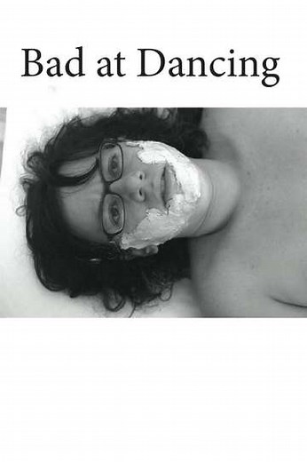 Bad at Dancing - Movie