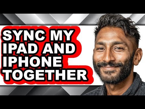 How to Sync My Ipad and Iphone Together (easy Method)