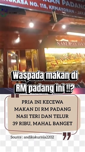 PRIA INI KECEWA MAKAN DI RM PADANG. NASI TERI DAN TELUR 39 RIBU, MAHAL BANGET