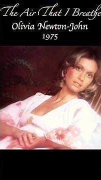 Olivia Newton-John - The Air That I breathe (1975)