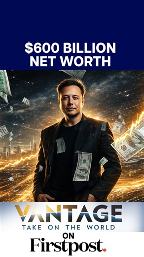 #VantageOnFirstpost: Elon Musk’s Net Worth Hits $600 Billion After SpaceX Valuation Surge Elon Musk has become the first person to reach a net worth of $600 billion, driven largely by a surge in the valuation of his private company SpaceX. Earlier this month, SpaceX completed a private insider share sale that valued the company at around $800 billion, nearly double its valuation earlier in the year. Musk owns an estimated 42% of SpaceX, and Forbes says the revaluation added about $168 billion to