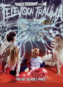 Trailer Trauma Part 4 Television Trauma (2017) - Movie
