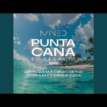 El Secreto (Mined Punta Cana) (feat. Carlos Aguilar (Seyko), Tadeo Ampuero, Ray Cruz & Enrique...
