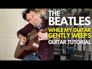 While My Guitar Gently Weeps by The Beatles Guitar Tutorial - Guitar Lessons with Stuart!