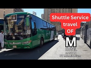 Shuttle Service of M Hotel Makkah By Millennium