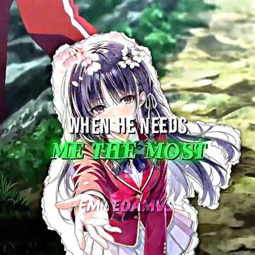 "When he needs me the most" Ayanokoji & Horikita [AMV/EDIT]