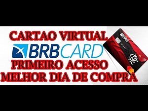 BRB CARTAO VIRTUAL FECHAMENTO DE FATURA APLICATIVO BRBCARD