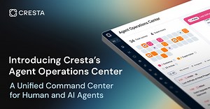 Introducing Cresta’s Agent Operations Center: A Unified Command Center for Human and AI Agents