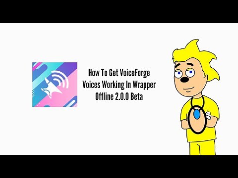 How To Get VoiceForge Voices Working In Wrapper Offline 2.0.0 Beta! (Working In 2023)