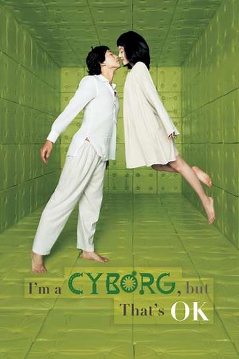 I'm a Cyborg, But That's OK - Movie