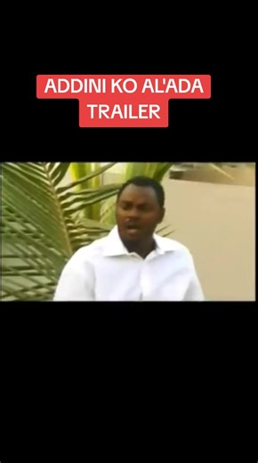 Addini Ko Al'ada Trailer - Kannywood Film Preview
