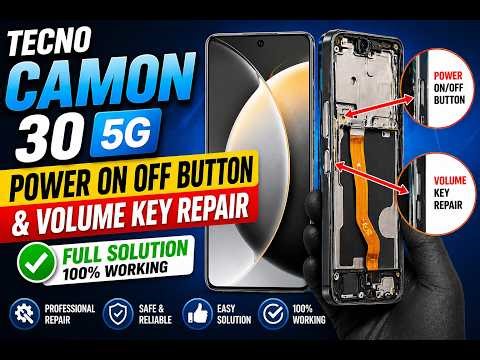 Tecno Camon 30 5G Power On Off Button & Volume Key Repair | Full Solution
