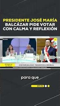 President Balcázar calls for calm voting on key day #shortrpp