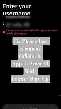 Fix Please Use X.com or Official X App to Proceed With Login / Sign Up