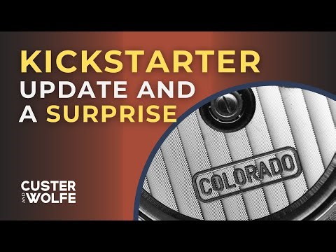 Colorado Watch Company Kickstarter Update for 2024 | Custer and Wolfe – Building a Watch Company
