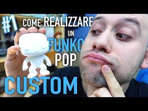 COME REALIZZARE UN FUNKO POP CUSTOM