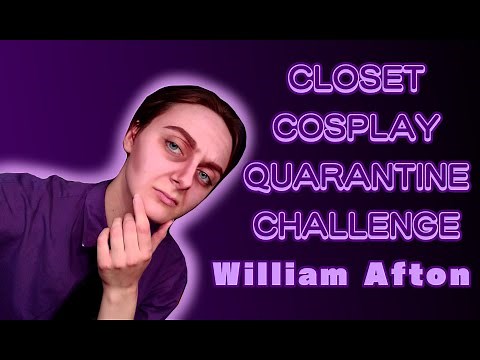 CLOSET COSPLAY QUARANTINE CHALLENGE! | William Afton