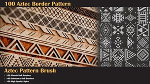 Milad Kambari - 100 Aztec Border Pattern and Brush