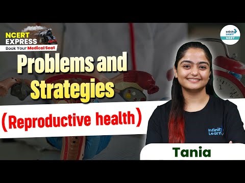 Reproductive Health - Problems and Strategies | NEET 2025 | Class 12 Biology | 📚NCERT Line By Line