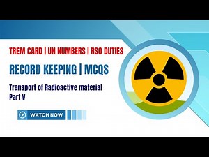 TREM card | UN Numbers | RSO duties | Record keeping | MCQs | Transport of RA Material Part V