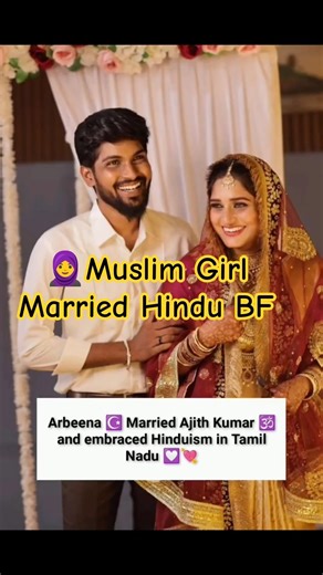 True Beautiful❤️Love Story 🧕Arbeena ☪️ Embraces Hinduism 🕉️ for Love, Marries Ajith Kumar 🚩 ☪️➕🕉️=❤️