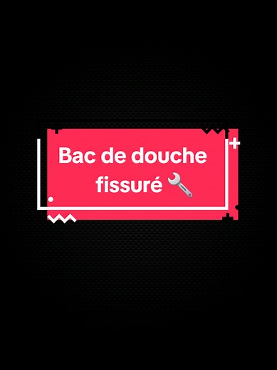 Réparer un bac de douche fissuré dans le camping-car