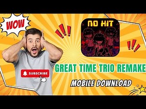 Great Time Trio Remake Mobile - How to Download Great Time Trio Remake Android & iOS! 2025.