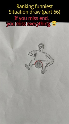 You miss end, Miss everything (Part 66)#Shorts #funny #comedy #situationdraw #ranking