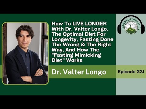 EPI 231: How To LIVE LONGER With Dr. Valter Longo