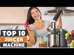 Top 10 Best Juicer Machines in 2025 | Expert Reviews, Our Top Choices