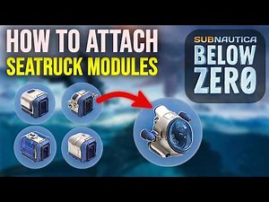 How to Attach Seatruck Modules in Subnautica: Below Zero (Full Guide)