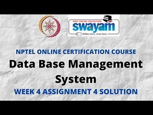 Data Base Management System | NPTEL | Week 4 Assignment 4 Solution | July 2021