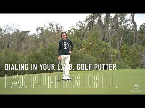 L.A.B. Golf Instruction Series: Lag Putting Drills